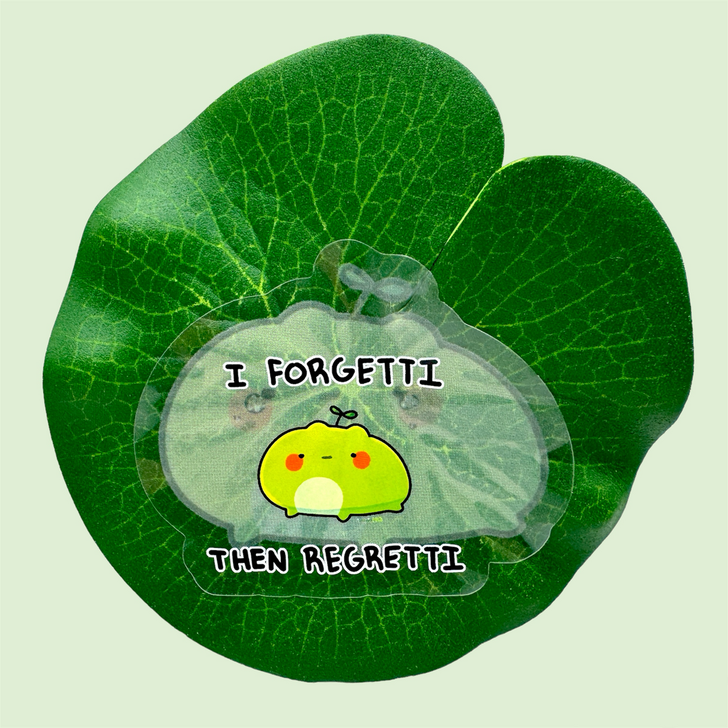 I Forgetti then Regretti Sticker - PondHQ