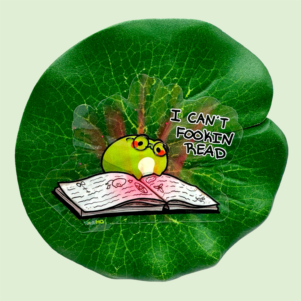 I Can't Fookin Read Sticker - PondHQ