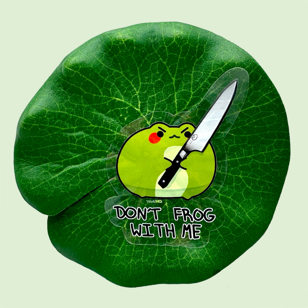 Don’t Frog With Me Sticker - PondHQ