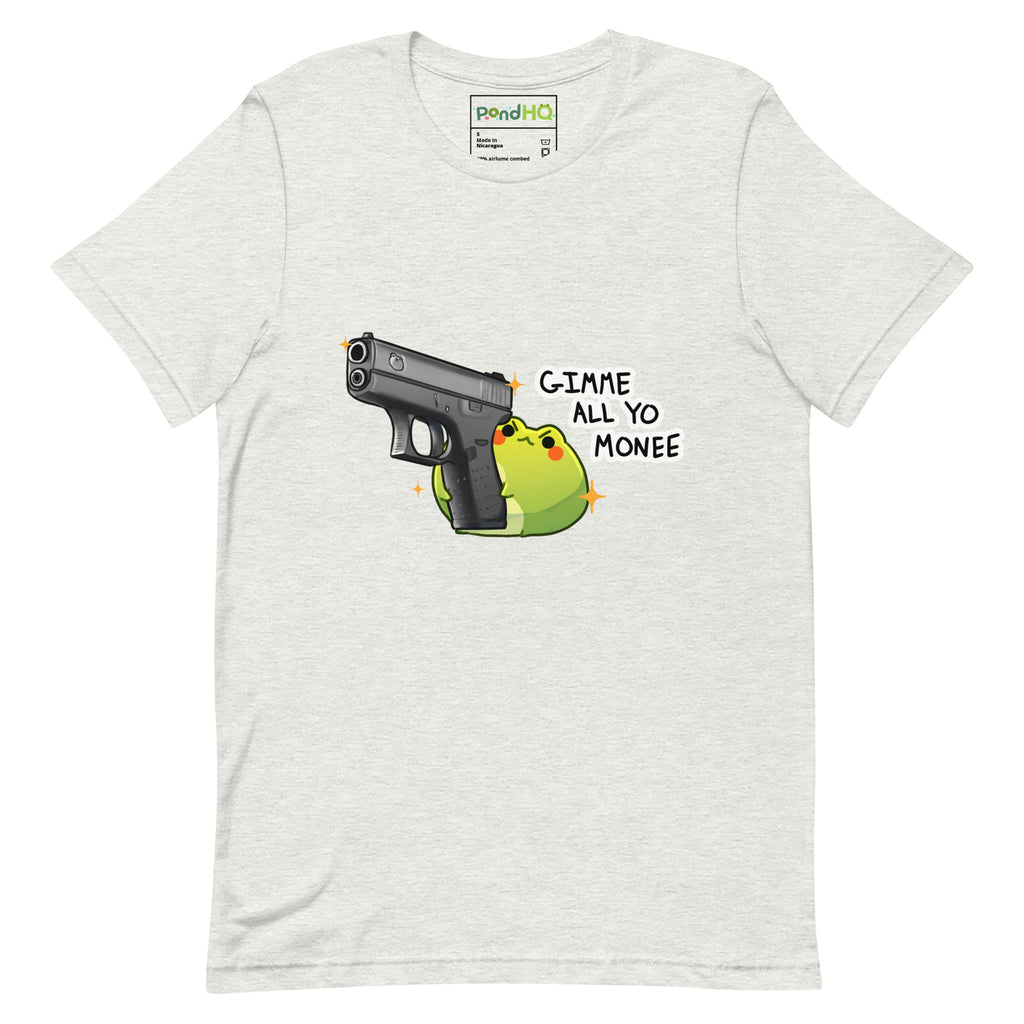 Gimme All Your Monee Unisex t-shirt - PondHQ